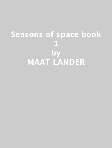 Seasons of space book 1 - MAAT LANDER