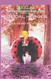 Seca Special Heroes Presents: The Legend of Lady Su