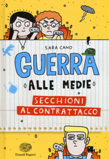 Secchioni al contrattacco. Guerra alle medie - Sara Cano