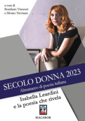 Secolo donna 2023. Isabella Leardini e la poesia che rivela