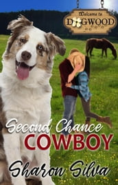 Second Chance Cowboy: A Sweet Romance