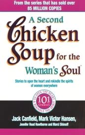 A Second Chicken Soup For The Woman s Soul