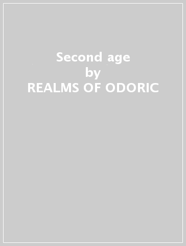 Second age - REALMS OF ODORIC