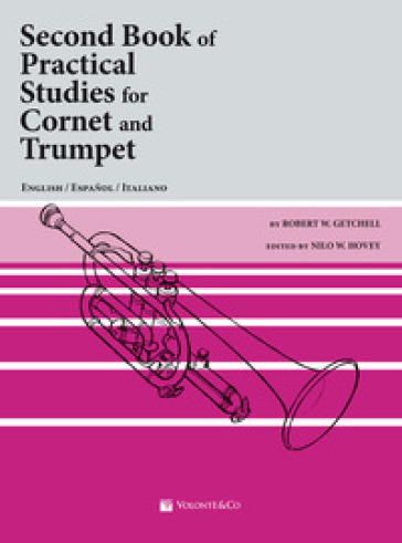 Second book of practical studies for cornet and trumpet. Metodo. Ediz. italiana, inglese e spagnola - Robert W. Getchell
