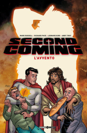 Second coming. 1: L' avvento - Mark Russell - Richard Pace - Leonard Kirk - Andy Troy