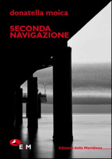 Seconda navigazione - Donatella Moica