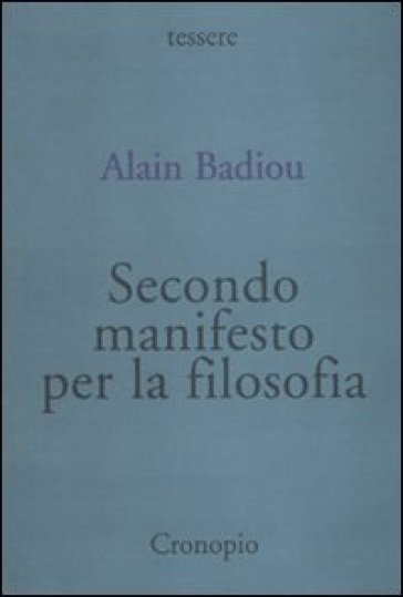 Secondo manifesto per la filosofia - Alain Badiou