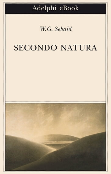 Secondo natura - W.G. Sebald