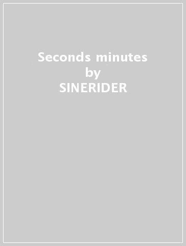 Seconds minutes - SINERIDER