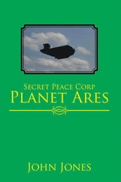 Secret Peace Corp Planet Ares