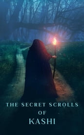 Secret Scrolls of Kashi