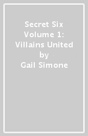 Secret Six Volume 1: Villains United