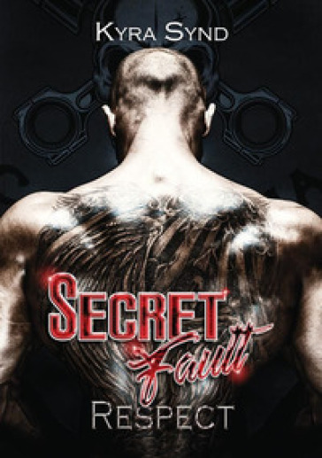 Secret fault. Respect - Kyra Synd