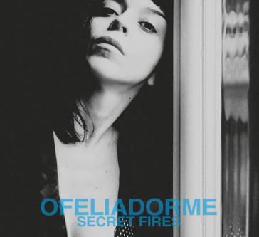 Secret fires - Ofeliadorme