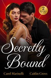 Secretly Bound: Bride Under Contract (Wed into a Billionaire s World) / Forbidden Royal Vows (Mills & Boon Modern)