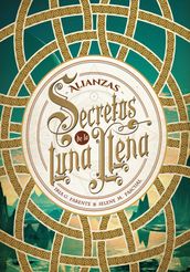 Secretos de la luna llena 1. Alianzas