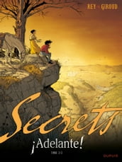 Secrets, Adelante - Tome 2