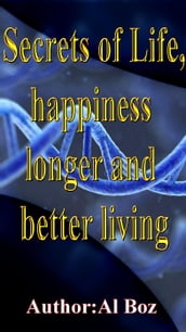 Secrets of Life long and happy living