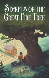 Secrets of the Great Fire Tree