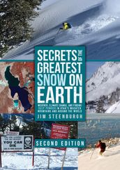 Secrets of the Greatest Snow on Earth, Second Edition