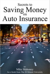 Secrets to Saving Money on Auto Insurance