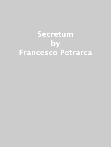 Secretum - Francesco Petrarca