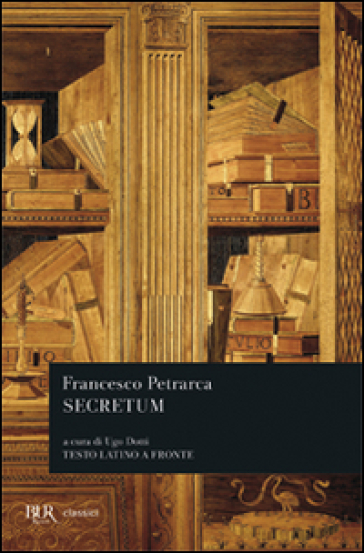 Secretum. Testo latino a fronte - Francesco Petrarca