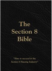 Section 8 Bible Volume 1