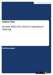 Security Policy for e-Fence Corporation s Network