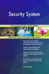 Security System A Complete Guide - 2024 Edition
