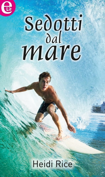 Sedotti dal mare - Heidi Rice