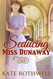 Seducing Miss Dunaway (a Victorian Romance)