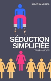 Séduction Simplifiée: Version Complète