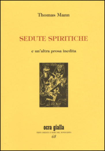 Sedute spiritiche e un'altra prosa inedita - Thomas Mann