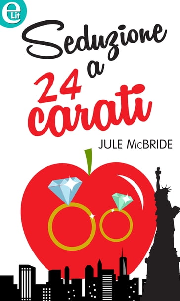 Seduzione a 24 carati (eLit) - Jule McBride