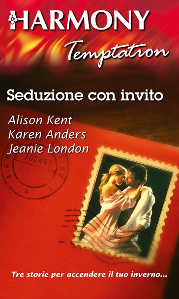 Seduzione con invito - Alison Kent - Jeanie London - Karen Anders