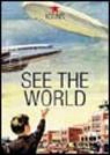See the world. Ediz. illustrata - Jim Heimann
