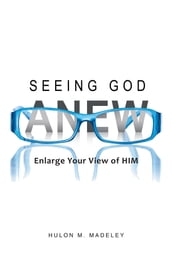 Seeing God Anew
