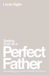 Seeing God as a Perfect Father