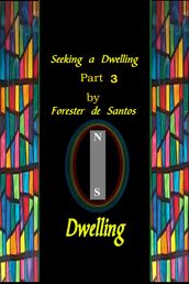 Seeking A Dwelling Part 3