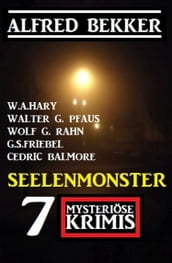 Seelenmonster: 7 Mysteriöse Krimis