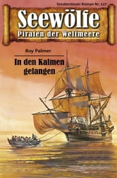 Seewölfe - Piraten der Weltmeere 127