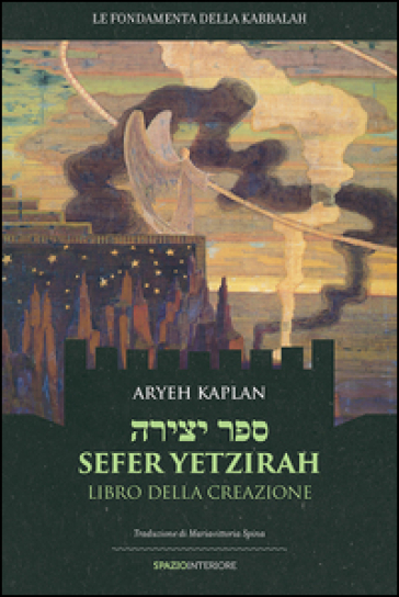 Sefer Yetzirah. Libro della creazione - Aryeh Kaplan