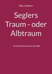 Seglers Traum - oder Albtraum