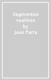 Segmented realities