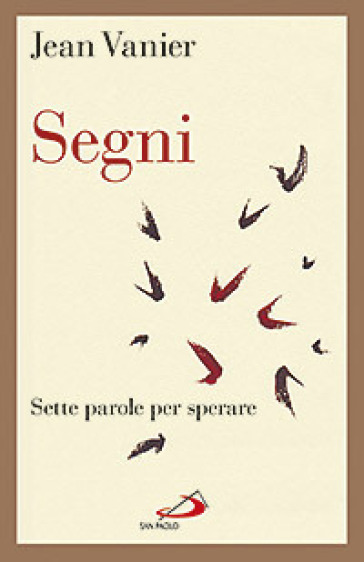 Segni. Sette parole per sperare - Jean Vanier