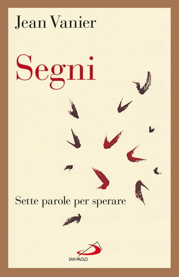 Segni. Sette parole per sperare - Jean Vanier