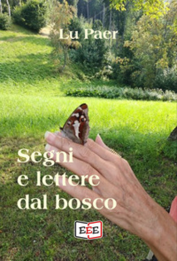 Segni e lettere dal bosco - Lu Paer