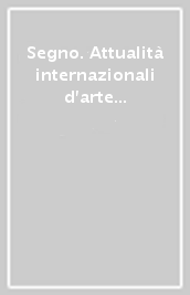 Segno. Attualità internazionali d arte contemporanea (2023). 291: Maggio-giugno