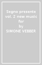 Segno presente vol. 2, new music for anc